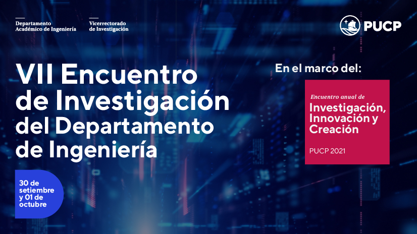 VII Encuentro de Investigación del Departamento de Ingeniería de la PUCP