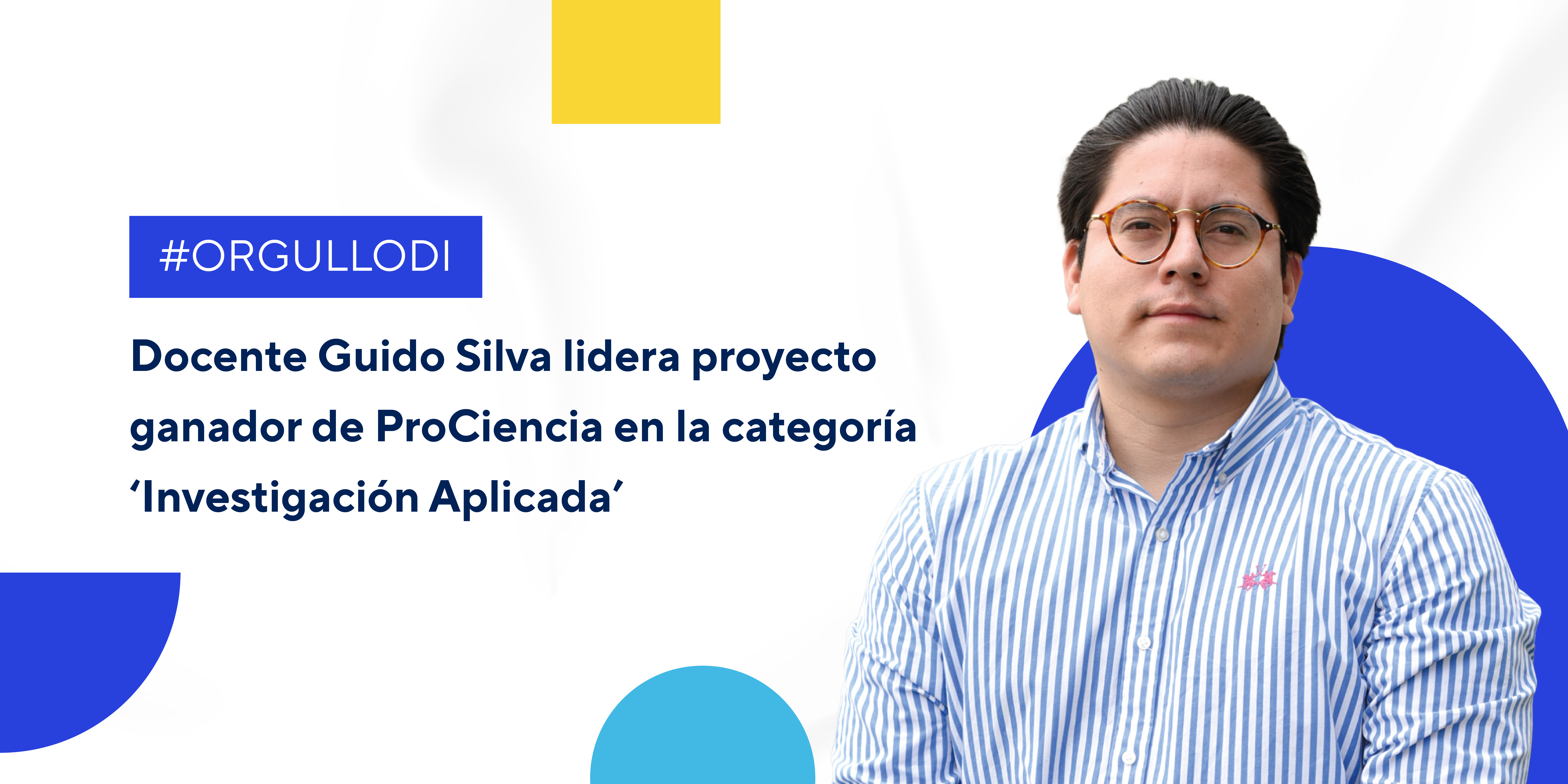 Guido Silva lidera proyecto ganador de ProCiencia en la categoría Investigación Aplicada