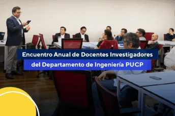 Encuentro Anual de Docentes Investigadores del Departamento de Ingeniería PUCP